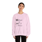 Inspirational Crewneck Sweatshirt - 'Believe in Yourself' - Perfect Gift for Motivational Moments, Cozy Style, Daily Wear, Self-Care