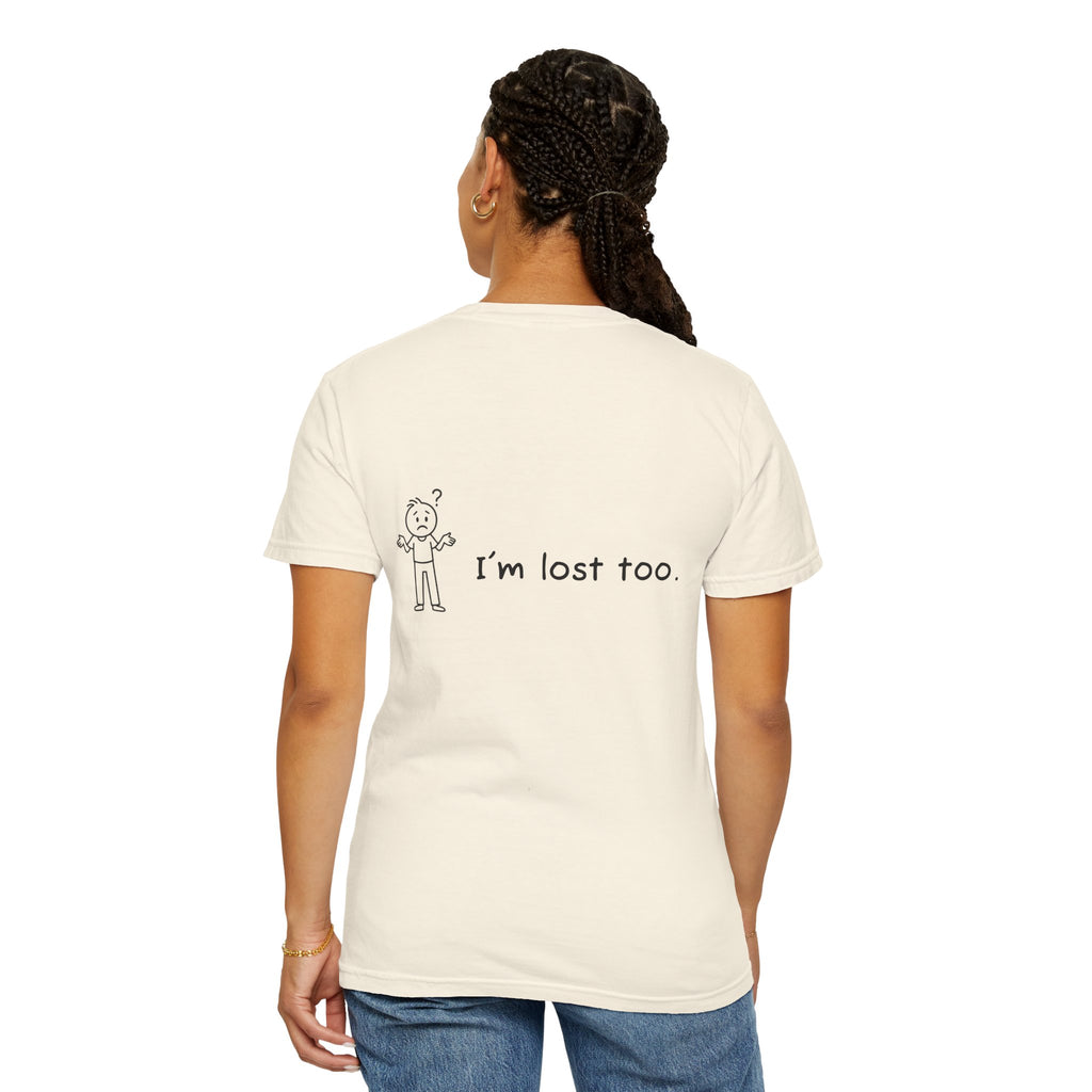 Lost & Found Humor T-Shirt, Funny Tee, Gift for Confused Friends, Casual Wear, Unisex Clothing, Unique T-Shirt