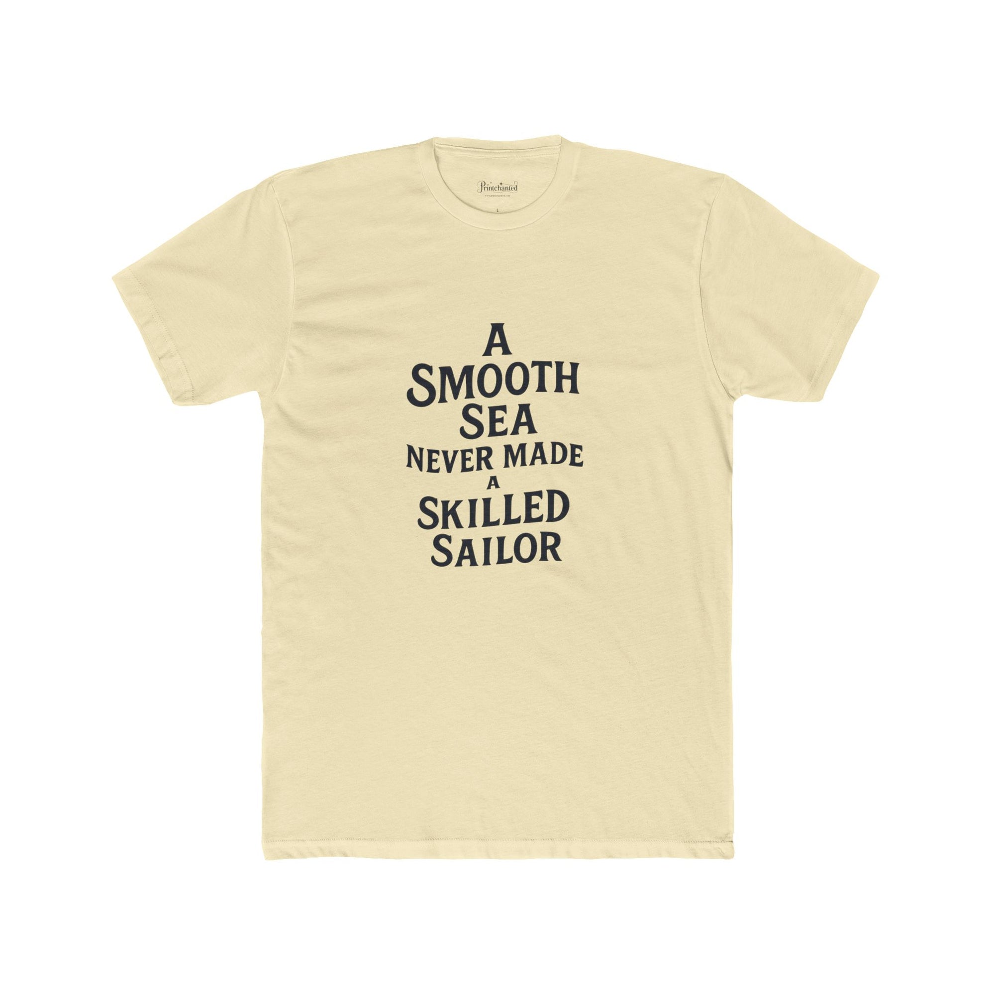 Motivational shirt for Sailors, Ship crew, Nautical Tee, Unisex Cotton Crew Tee