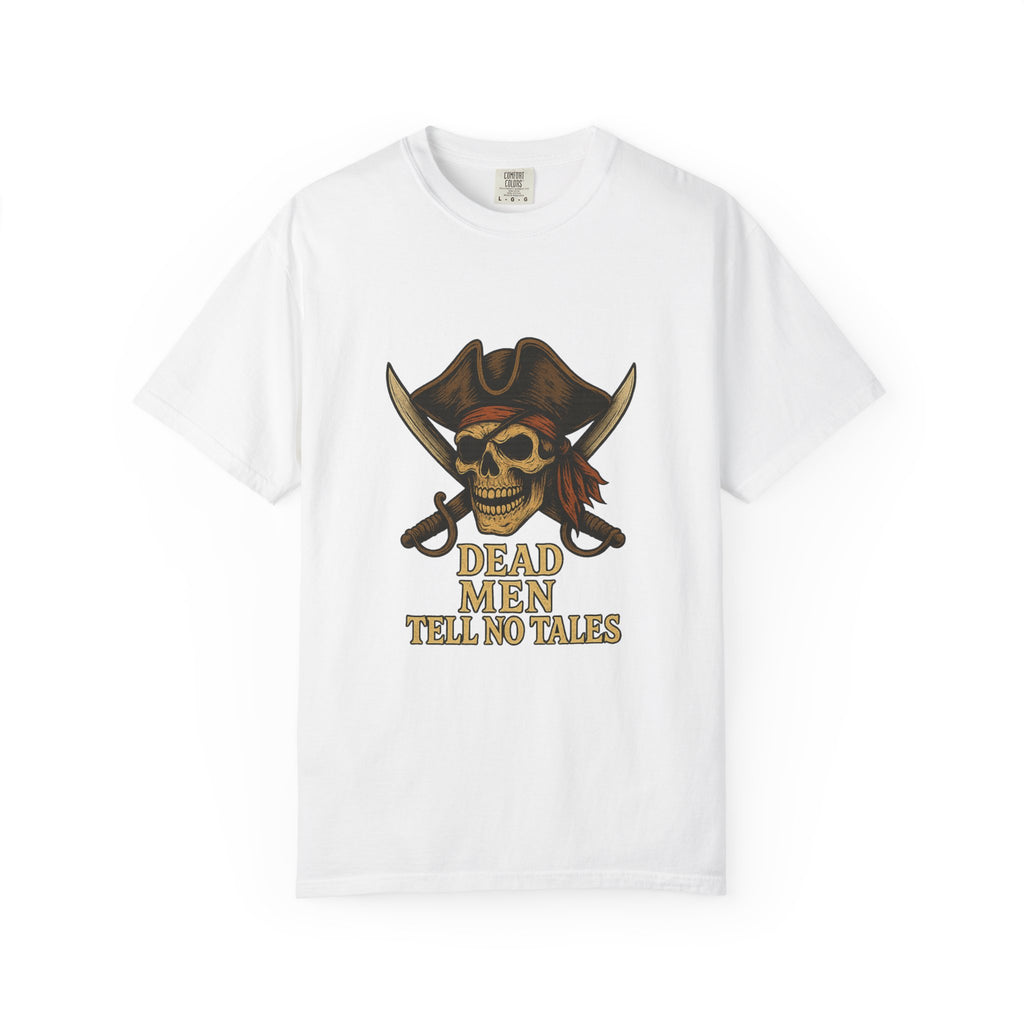 Pirate-Themed T-Shirt | Dead Men Tell No Tales | Perfect for Halloween, Parties, Gifts, Adventure Lovers, Pirate Fans