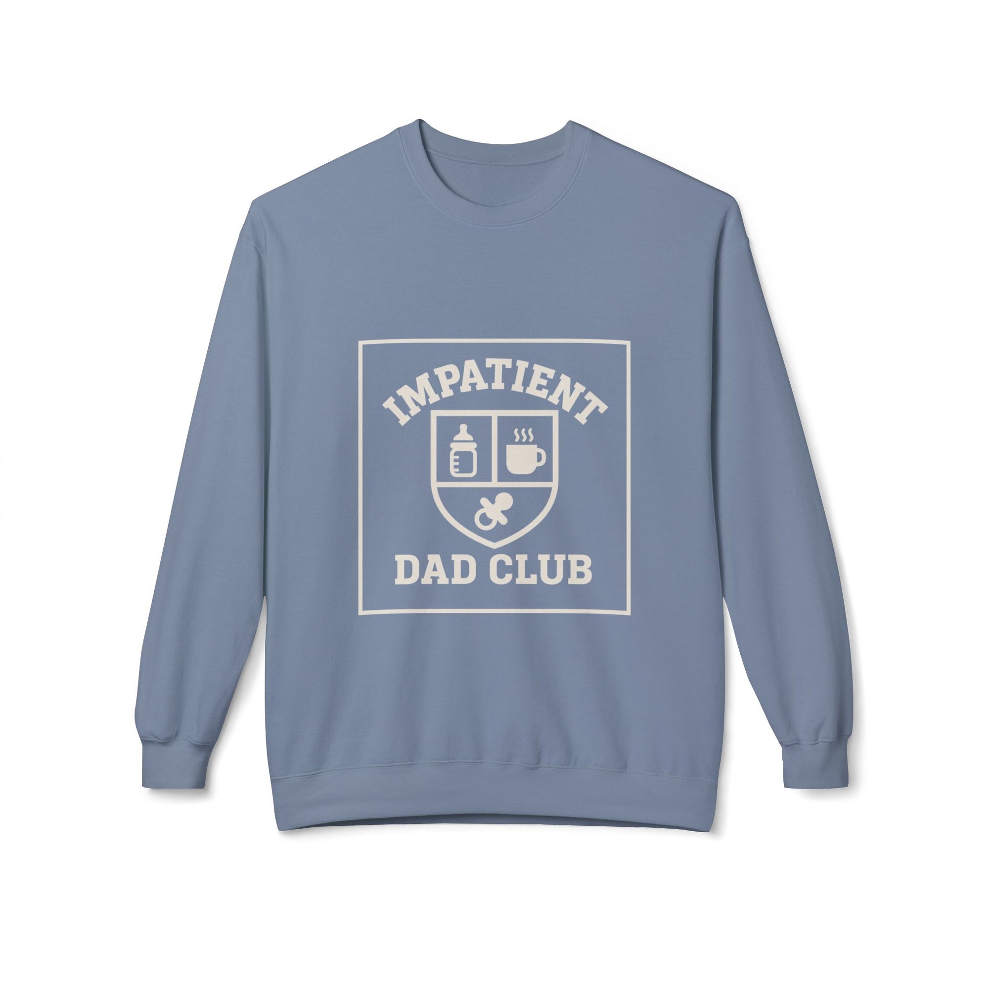 Impatient Dad Club Sweatshirt, Funny Dad Gift, Birthday Crewneck, Soft Fleece Dad Sweater, Perfect for Father's Day, Cozy Casual Wear