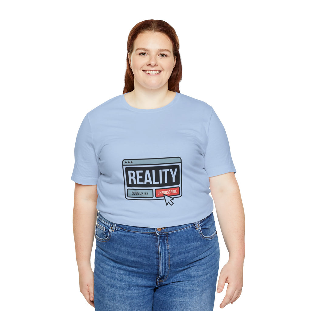 Reality Click Unisex Tee, Funny Graphic Shirt, Casual Wear, Geeky Apparel, Gift for Him/Her, Cool Tee for Everyday Style
