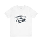 Funny Competitive Napping Tee | Unisex Jersey Short Sleeve T-Shirt, Gifts for Nap Lovers, Fun Sleep Shirt, Humor Apparel, Lazy Day Outfit