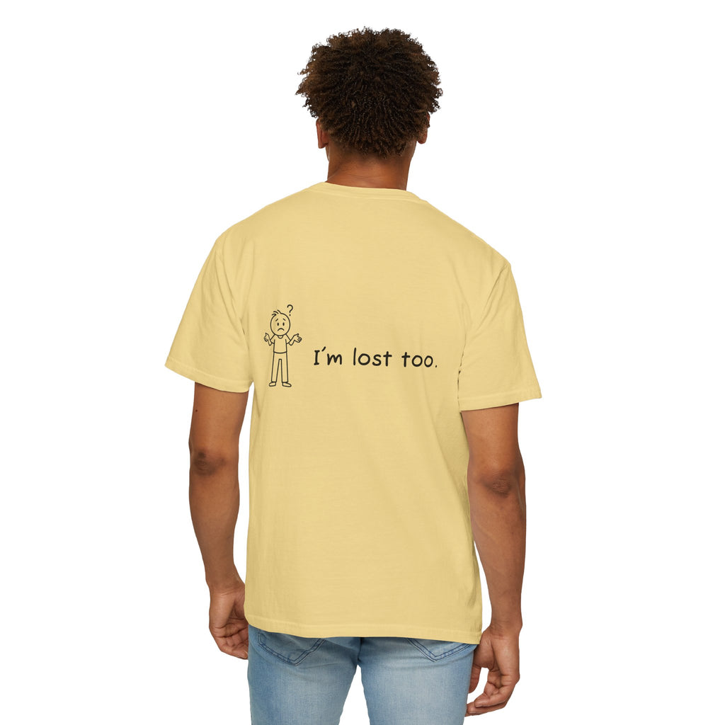 Lost & Found Humor T-Shirt, Funny Tee, Gift for Confused Friends, Casual Wear, Unisex Clothing, Unique T-Shirt