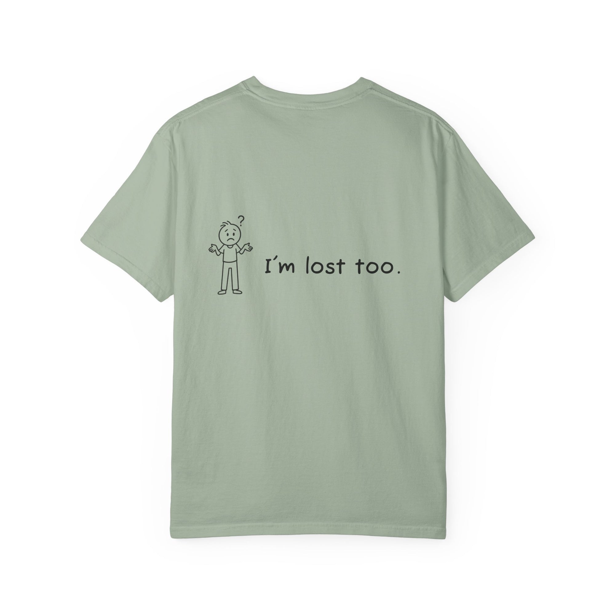 Lost & Found Humor T-Shirt, Funny Tee, Gift for Confused Friends, Casual Wear, Unisex Clothing, Unique T-Shirt