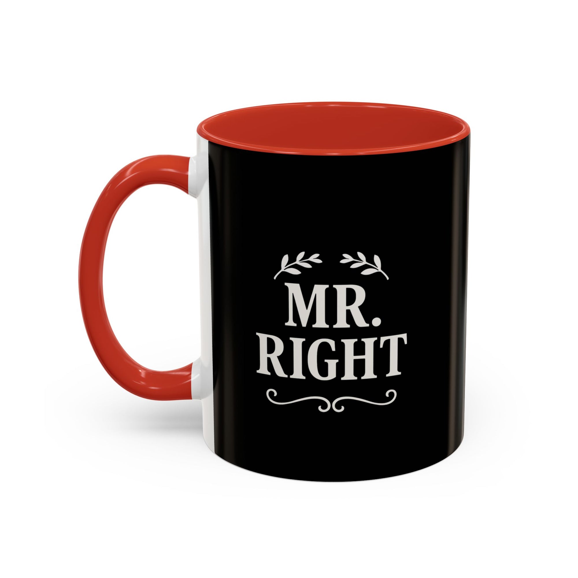 Mr. Right Accent Coffee Mug - Perfect Gift for Him, Engagement, Wedding, Anniversary, Romantic Coffee Lover