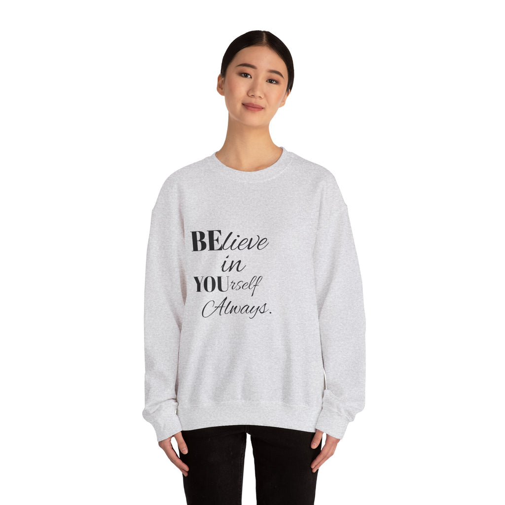 Inspirational Crewneck Sweatshirt - 'Believe in Yourself' - Perfect Gift for Motivational Moments, Cozy Style, Daily Wear, Self-Care