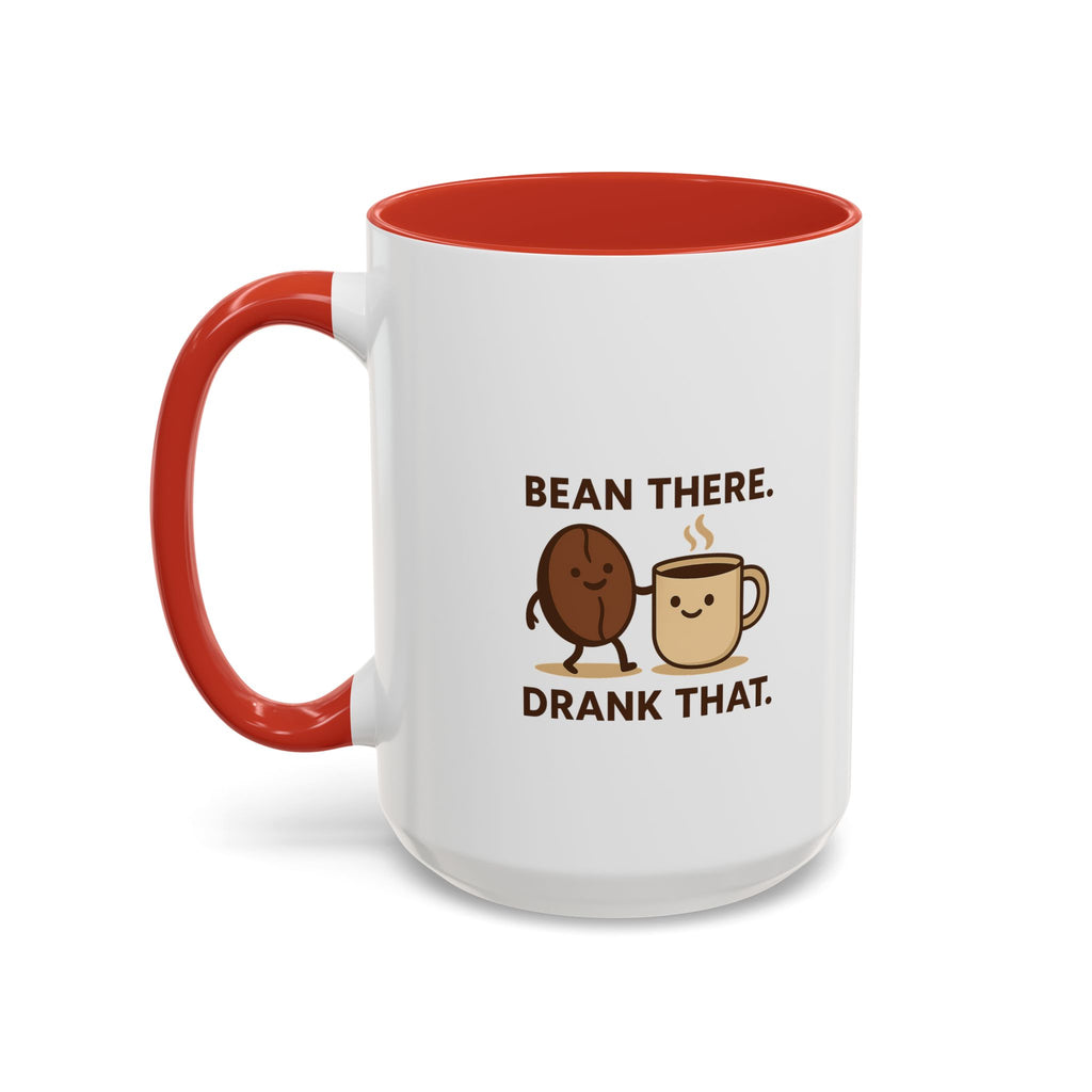 Bean There-Drank That Ceramic Coffee Mug (11, 15oz)