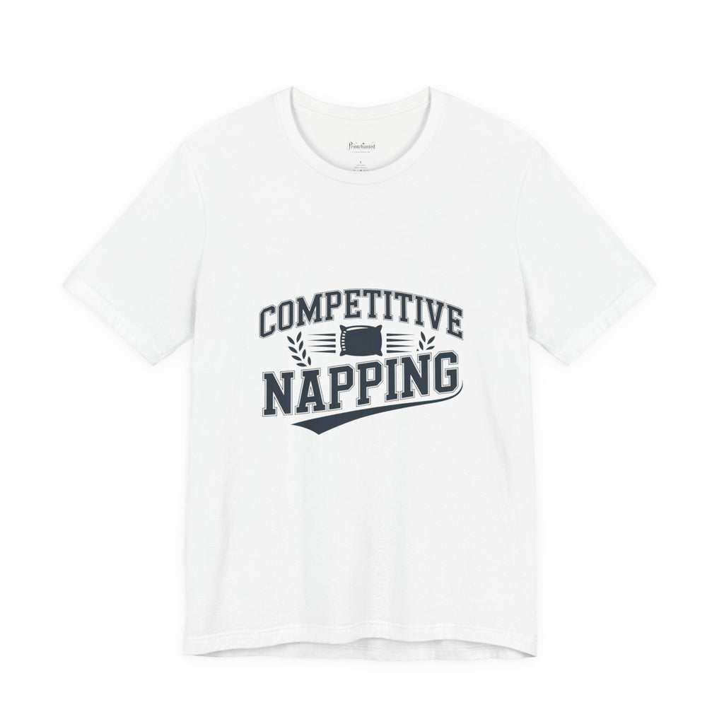 Funny Competitive Napping Tee | Unisex Jersey Short Sleeve T-Shirt, Gifts for Nap Lovers, Fun Sleep Shirt, Humor Apparel, Lazy Day Outfit