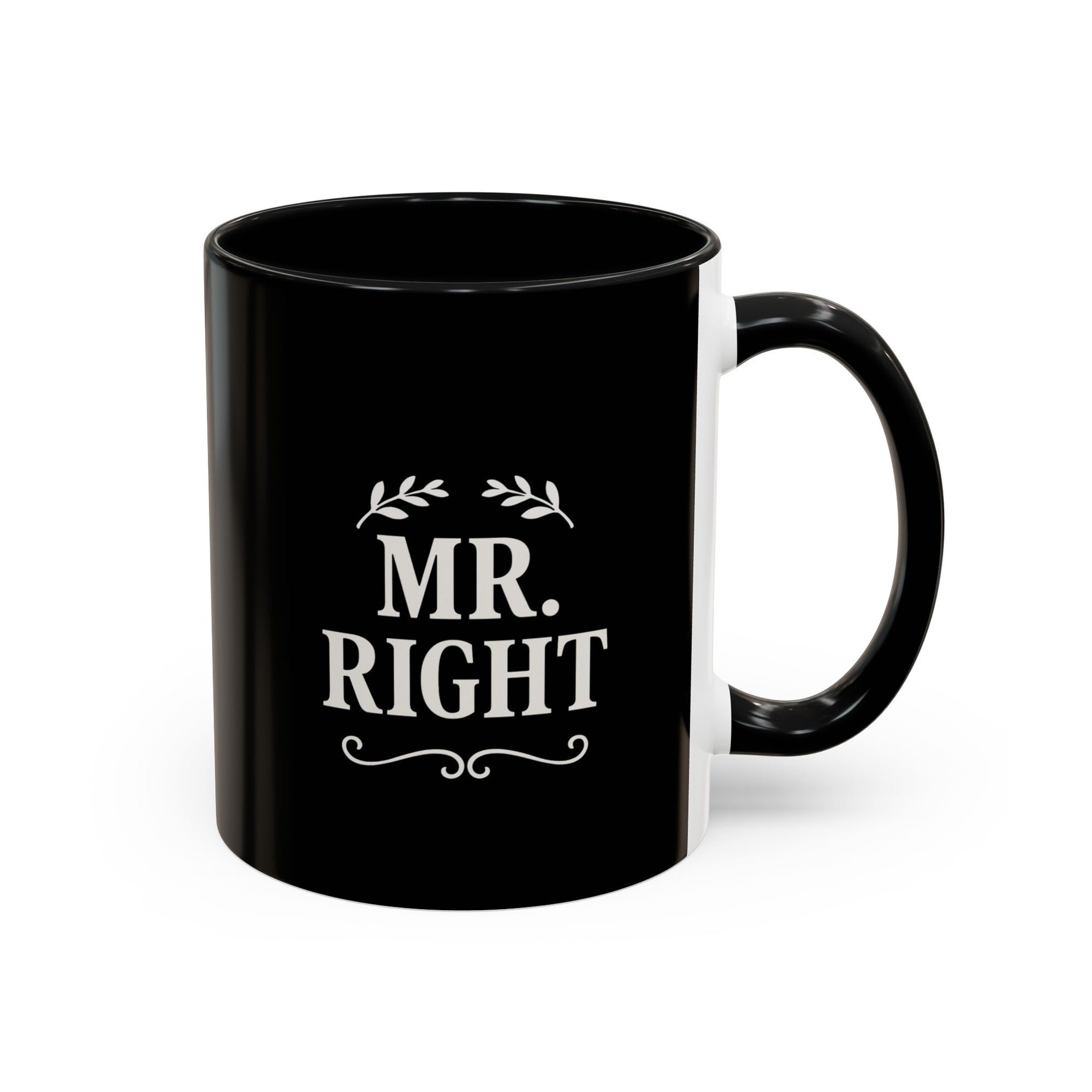 Mr. Right Accent Coffee Mug - Perfect Gift for Him, Engagement, Wedding, Anniversary, Romantic Coffee Lover