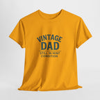 “Vintage Dad Still in Mint Condition – Funny Father’s Day Graphic Unisex Heavy Cotton T-Shirt, Retro Dad Gift Tee for Birthday, Father’s Day and other Holidays