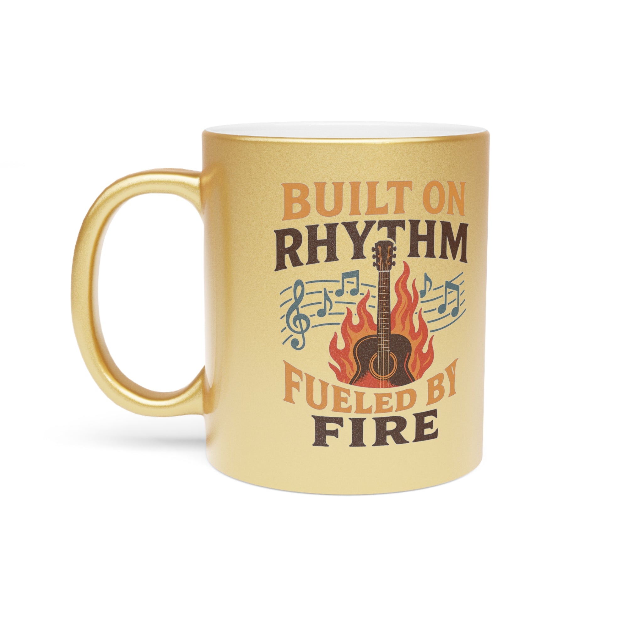 Musical Metallic Mug - Built on Rhythm, Fueled by Fire, Gifts for Musicians, Coffee Lover's Mug, Music-Themed, Unique Drinkware