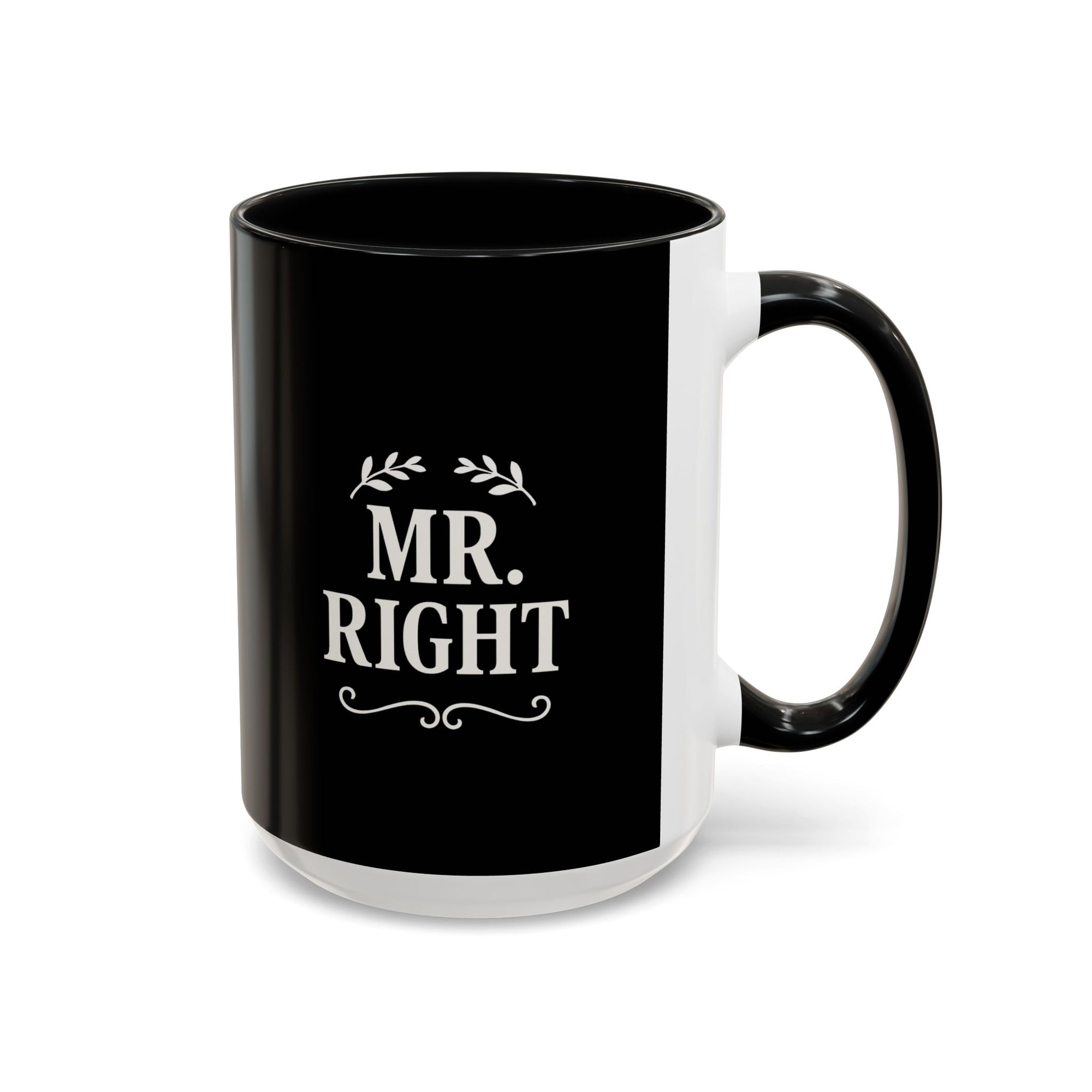 Mr. Right Accent Coffee Mug - Perfect Gift for Him, Engagement, Wedding, Anniversary, Romantic Coffee Lover