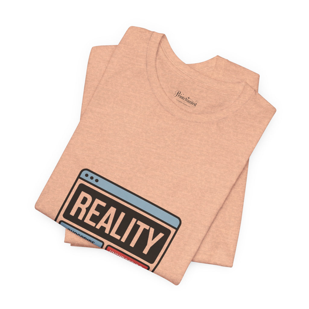Reality Click Unisex Tee, Funny Graphic Shirt, Casual Wear, Geeky Apparel, Gift for Him/Her, Cool Tee for Everyday Style