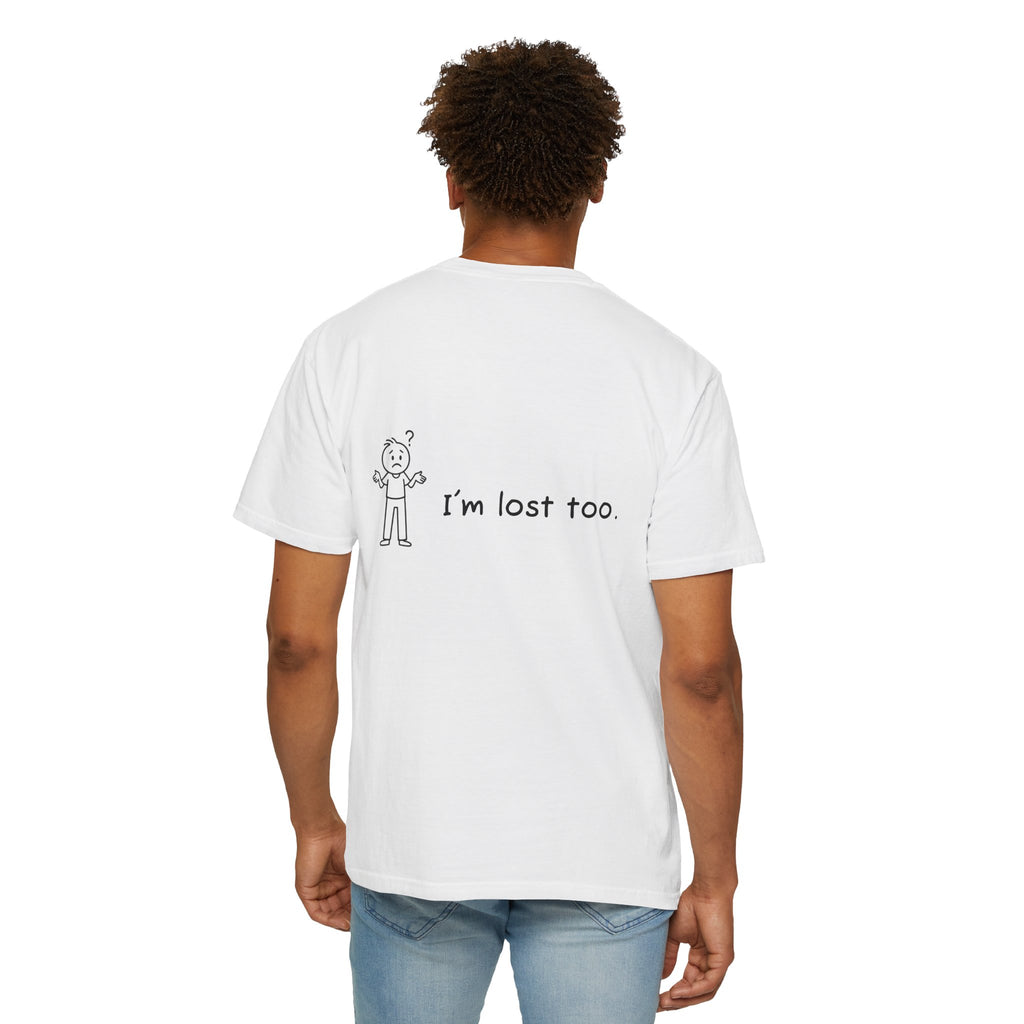 Lost & Found Humor T-Shirt, Funny Tee, Gift for Confused Friends, Casual Wear, Unisex Clothing, Unique T-Shirt