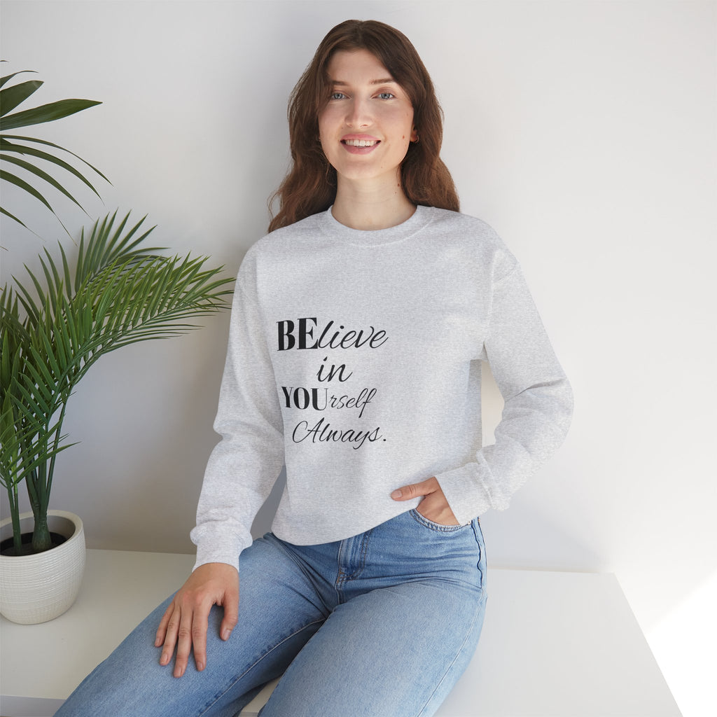 Inspirational Crewneck Sweatshirt - 'Believe in Yourself' - Perfect Gift for Motivational Moments, Cozy Style, Daily Wear, Self-Care