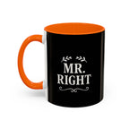Mr. Right Accent Coffee Mug - Perfect Gift for Him, Engagement, Wedding, Anniversary, Romantic Coffee Lover