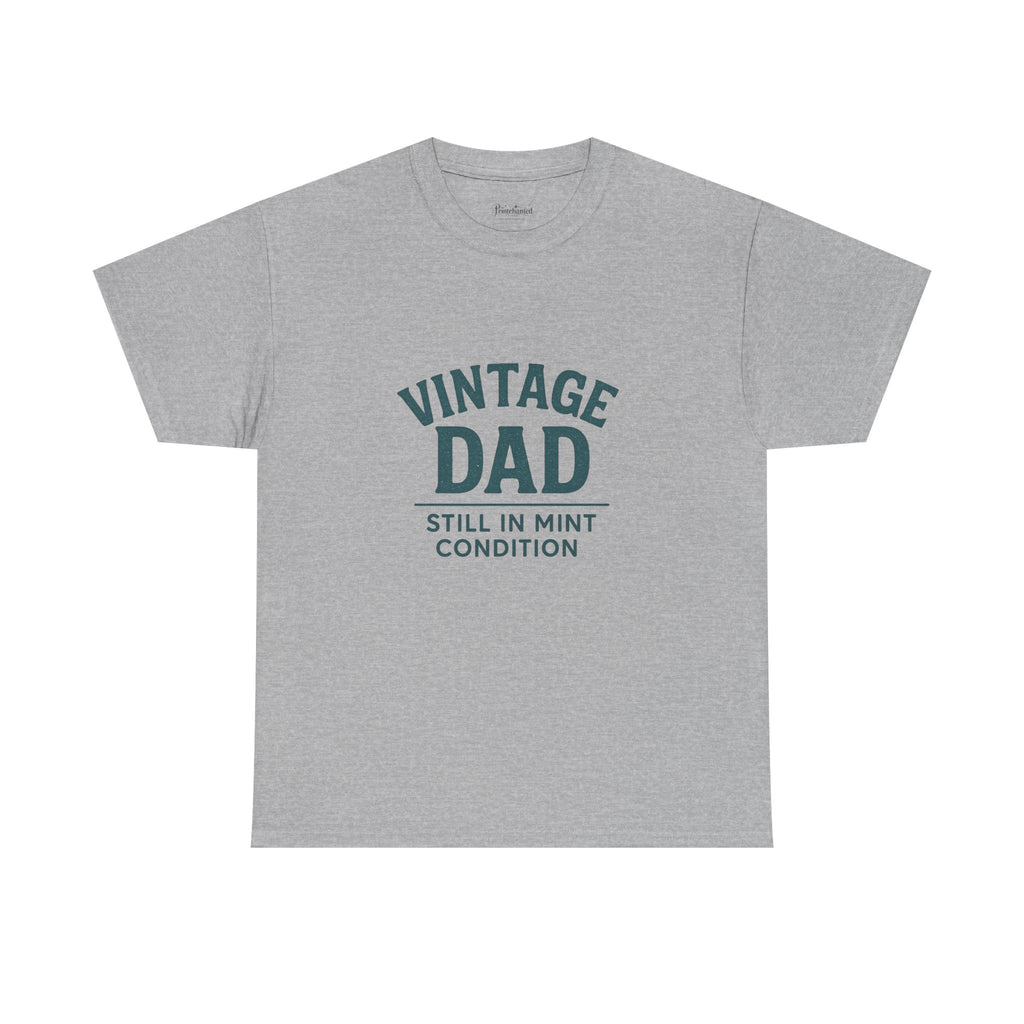 “Vintage Dad Still in Mint Condition – Funny Father’s Day Graphic Unisex Heavy Cotton T-Shirt, Retro Dad Gift Tee for Birthday, Father’s Day and other Holidays
