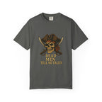 Pirate-Themed T-Shirt | Dead Men Tell No Tales | Perfect for Halloween, Parties, Gifts, Adventure Lovers, Pirate Fans