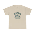 “Vintage Dad Still in Mint Condition – Funny Father’s Day Graphic Unisex Heavy Cotton T-Shirt, Retro Dad Gift Tee for Birthday, Father’s Day and other Holidays
