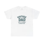 “Vintage Dad Still in Mint Condition – Funny Father’s Day Graphic Unisex Heavy Cotton T-Shirt, Retro Dad Gift Tee for Birthday, Father’s Day and other Holidays
