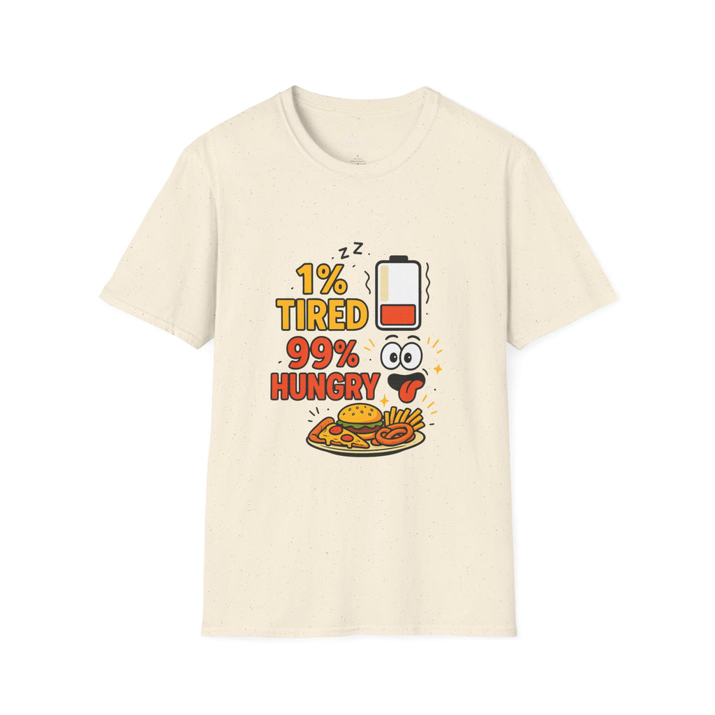 Funny Foodie T-Shirt, 1% Tired 99% Hungry Tee, Unisex Softstyle Shirt, Snack Lover Gift, Casual Wear, Food Humor Apparel