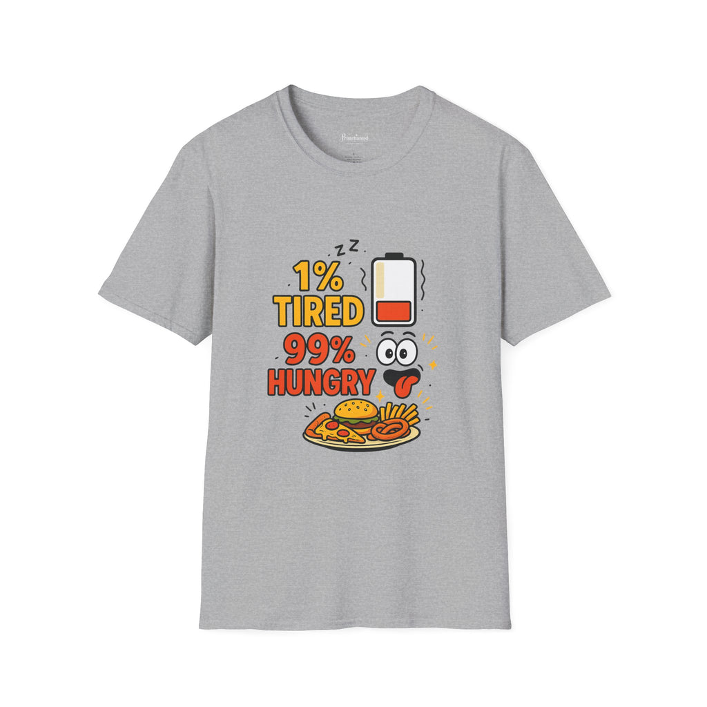 Funny Foodie T-Shirt, 1% Tired 99% Hungry Tee, Unisex Softstyle Shirt, Snack Lover Gift, Casual Wear, Food Humor Apparel