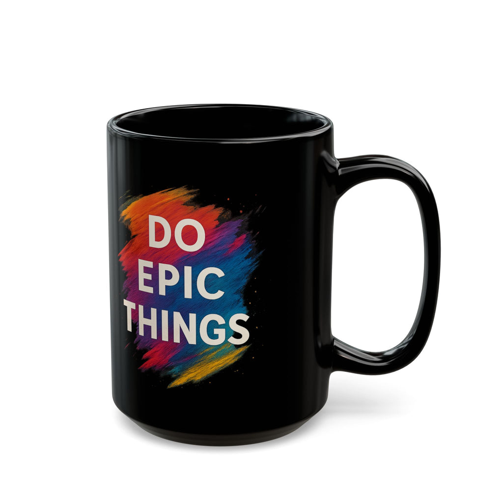 Inspirational Black Mug (11oz, 15oz) | Motivational Gift for Creatives, Home Office, Birthdays, Self-Care, Encouragement, Colorful Design