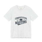 Funny Competitive Napping Tee | Unisex Jersey Short Sleeve T-Shirt, Gifts for Nap Lovers, Fun Sleep Shirt, Humor Apparel, Lazy Day Outfit