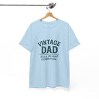 “Vintage Dad Still in Mint Condition – Funny Father’s Day Graphic Unisex Heavy Cotton T-Shirt, Retro Dad Gift Tee for Birthday, Father’s Day and other Holidays