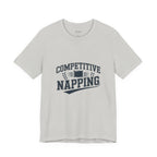 Funny Competitive Napping Tee | Unisex Jersey Short Sleeve T-Shirt, Gifts for Nap Lovers, Fun Sleep Shirt, Humor Apparel, Lazy Day Outfit