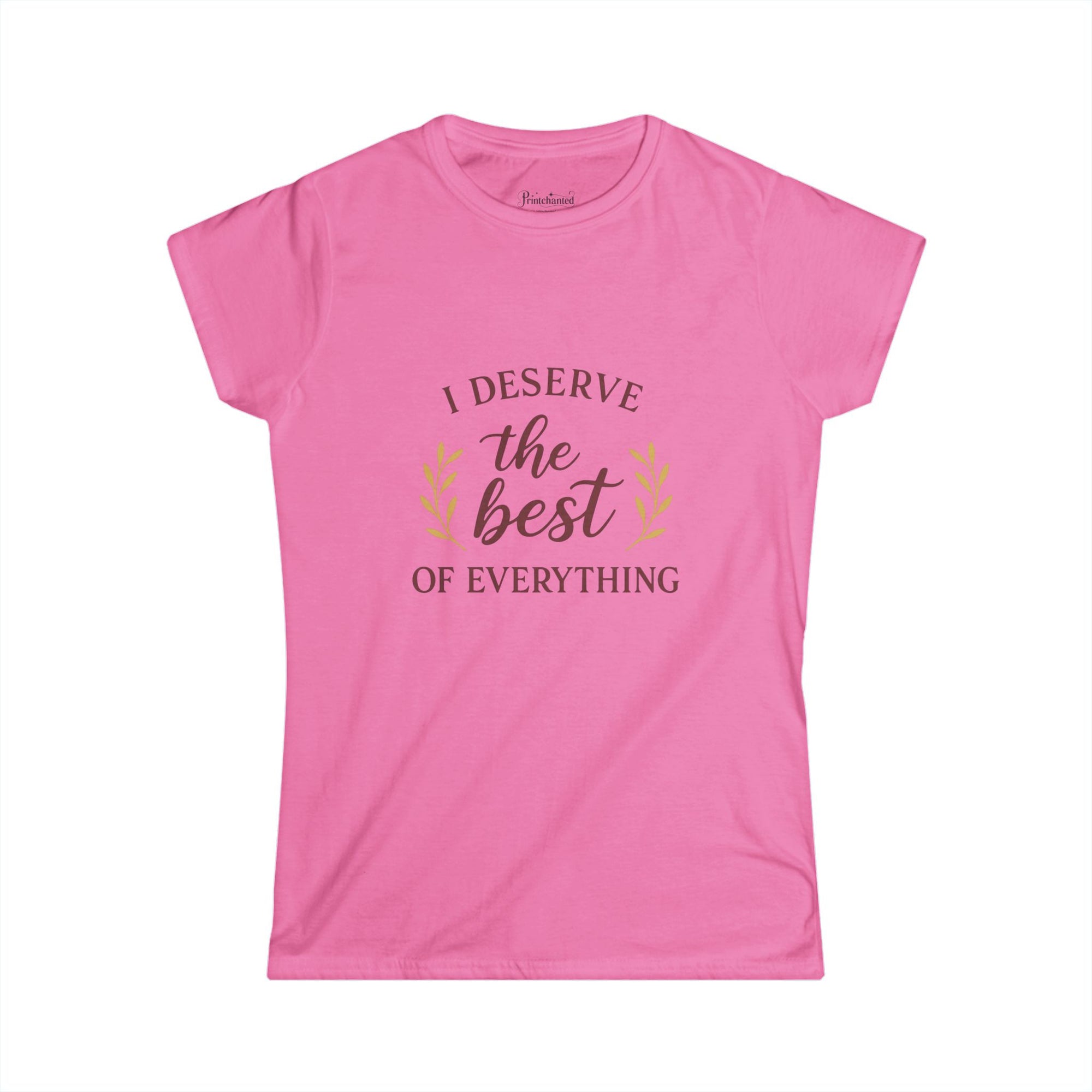 I Deserve the Best Women’s Softstyle Tee, Motivational Shirt, Inspirational Top, Gift for Her, Self-Care Apparel, Positive Vibes Tee