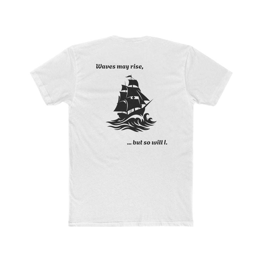Motivational shirt for Sailors, Ship crew, Nautical Tee, Unisex Cotton Crew Tee