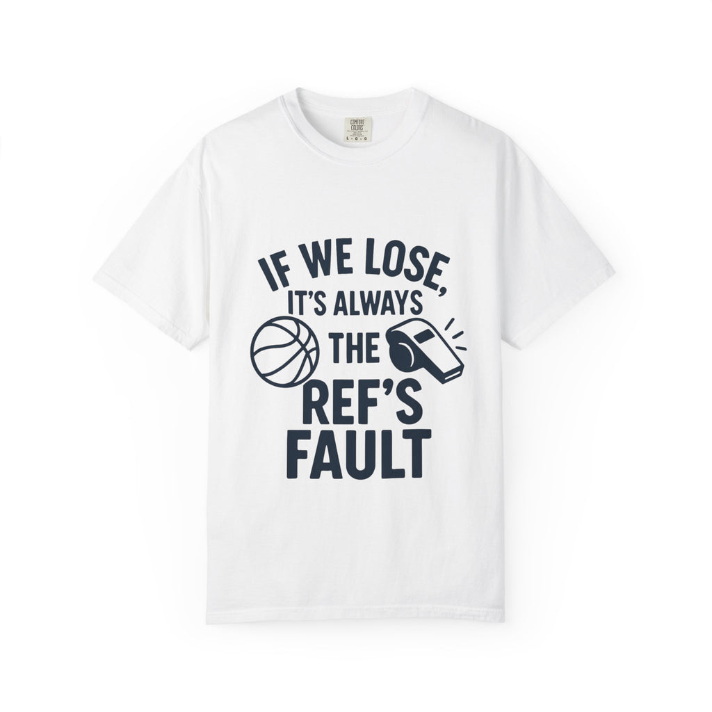 Basketball Referee Humorous T-Shirt, Sports Fan Gift, Unisex Cotton Tee, Birthday Present, Casual Wear, Sports Apparel