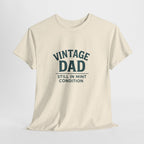 “Vintage Dad Still in Mint Condition – Funny Father’s Day Graphic Unisex Heavy Cotton T-Shirt, Retro Dad Gift Tee for Birthday, Father’s Day and other Holidays