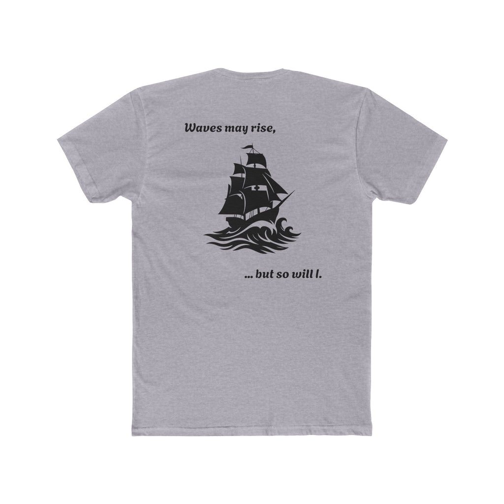Motivational shirt for Sailors, Ship crew, Nautical Tee, Unisex Cotton Crew Tee